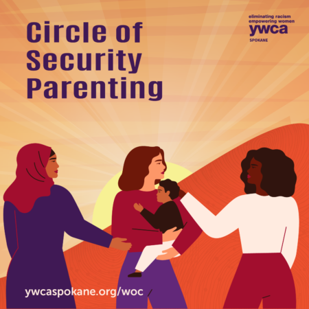 Circle of Security Parenting (COSP) @ YWCA Spokane, Women's Opportunity Center