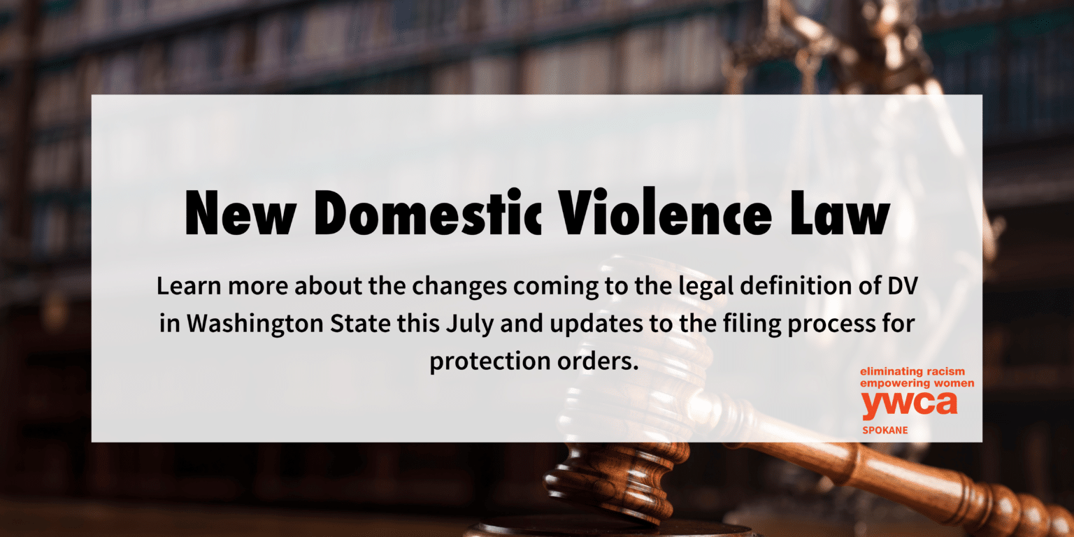 New Domestic Violence Law in Effect July 1st YWCA Spokane