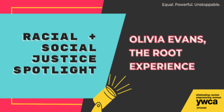 Red, blue, and grey banner with text that reads, "Racial and Social Justice Spotlight: Olivia Evans, The Root Experience"